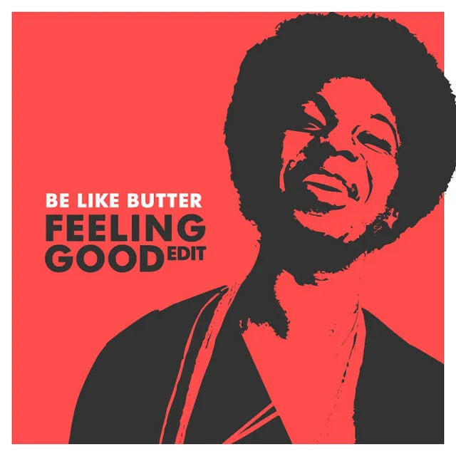 Feeling Good - Edit