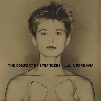 The Comfort of Strangers (Remixes) by Julia Fordham