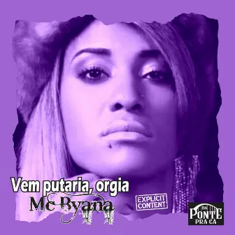 Vem Putaria, Orgia by Mc Byana