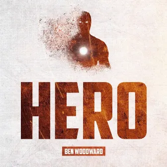 Hero by Ben Woodward