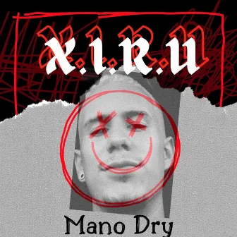 Xiru by Mano Dry