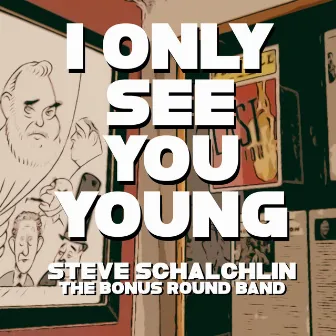 I Only See You Young by Bonus Round Band