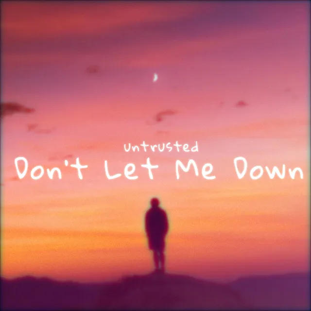 Don't Let Me Down