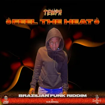 Feel The Heat by Tempa