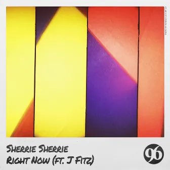 Right Now by Sherrie Sherrie