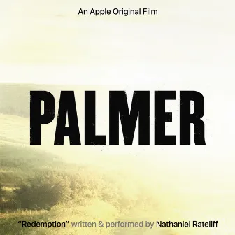 Redemption (From the Apple Original Film “Palmer”) by Nathaniel Rateliff