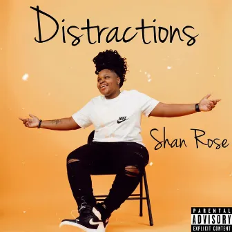 Distractions by Shan Rose