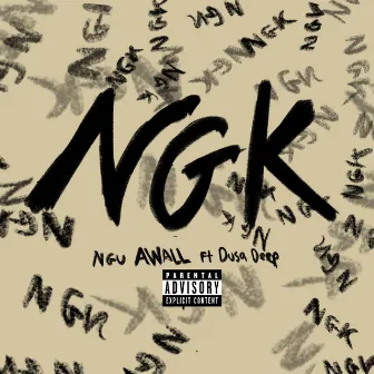 NGK by Ngu Awall