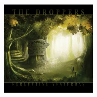 Forgetting Yesterday by The Droppers