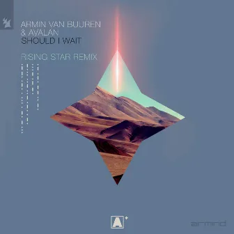 Should I Wait (Armin van Buuren presents Rising Star Remix) by Rising Star