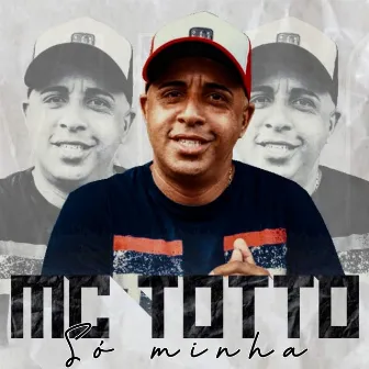 Só Minha by MC Totto