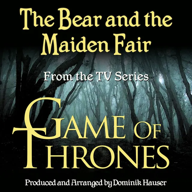 The Bear and The Maiden Fair (From "Game Of Thrones Season 3")