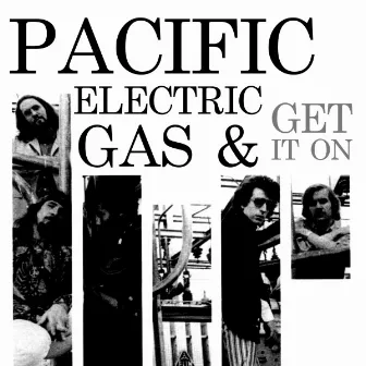 Get It On by Pacific Gas & Electric