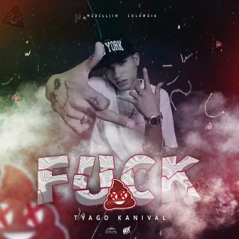 FUCK by Tyago K