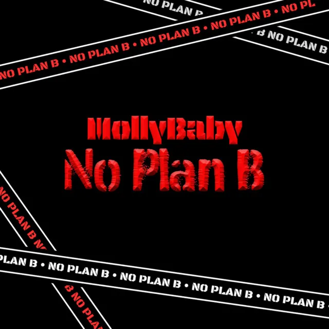 No Plan B