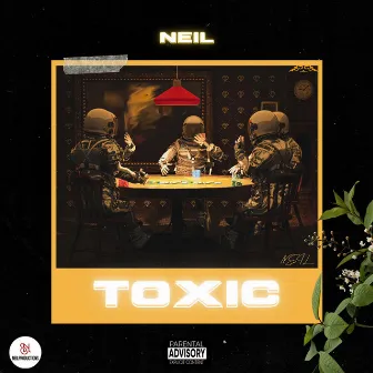 Toxic by NEIL