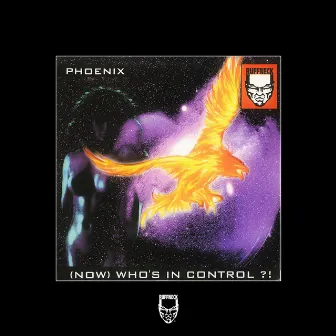 (Now) Who's in Control?! by Phoenix