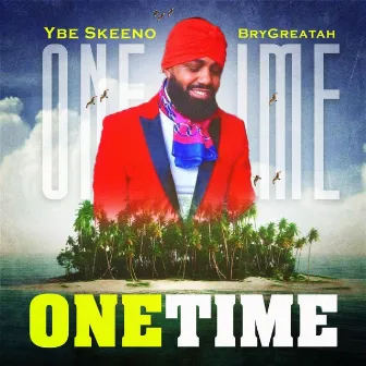 onetime by YBE Skeeno