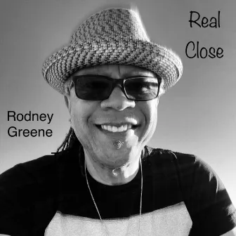 Real Close by Rodney Greene