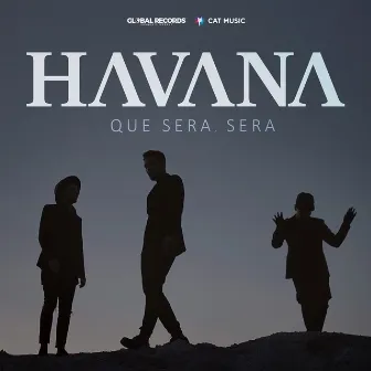 Que Sera, Sera by Havana