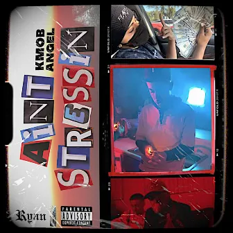 Aint Stressin by KMOB Angel