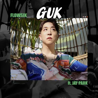 Guk (feat. Jay Park) by Flowsik