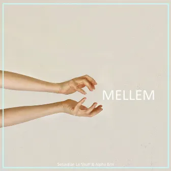 Mellem by Sebastian Le Shuff