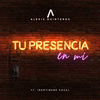 Tu Presencia en Mi by Alexis Quinteros