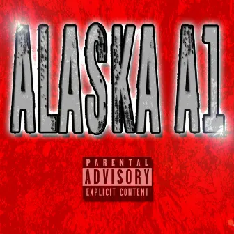 Alaska A1 by Alaska A1