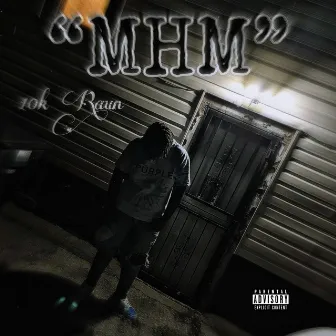 “MHM” by 10k Raun