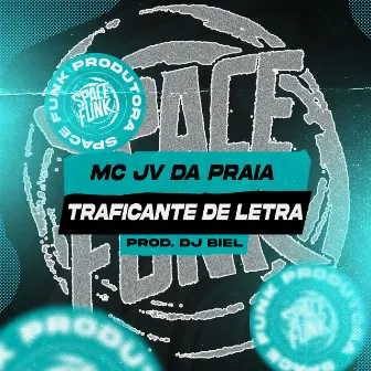 Traficante de Letra by MC JV da Praia