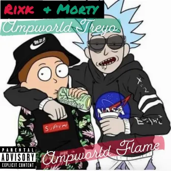 Rixk & Morty by Ampworld Flame