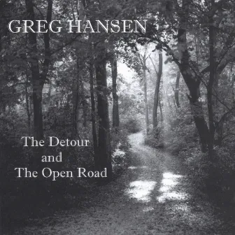 The Detour And The Open Road by Greg Hansen