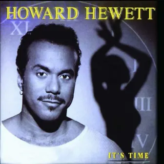 It's Time by Howard Hewett