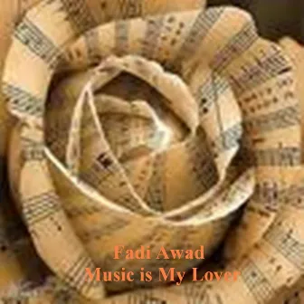 Music Is My Lover by Fadi Awad