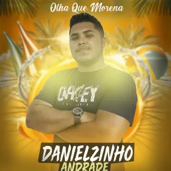 Olha Que Morena by Danielzinho Andrade