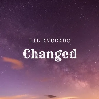 Changed by Lil Avocado