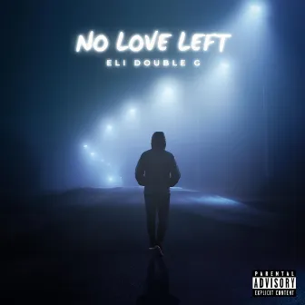 No Love Left by Eli Double G