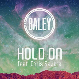 Hold On by Baley