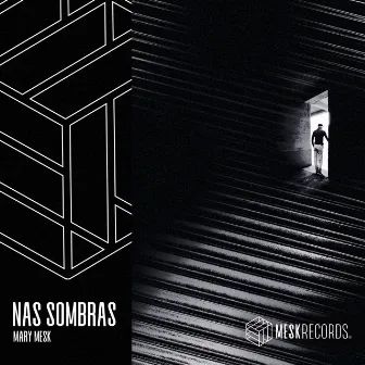 Nas Sombras by Mary Mesk