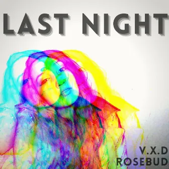 Last Night by Rosebud