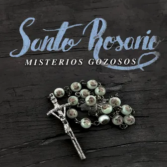 Santo Rosario: Misterios Gozosos by Athenas