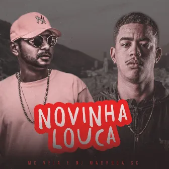 Novinha Louca by Dj Madruga SC