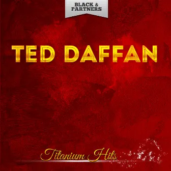 Titanium Hits by Ted Daffan