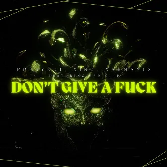 Don't Give A Fuck by Xino