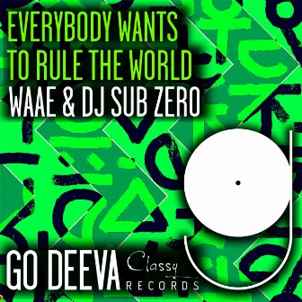 Everybody Wants To Rule The World by Waae