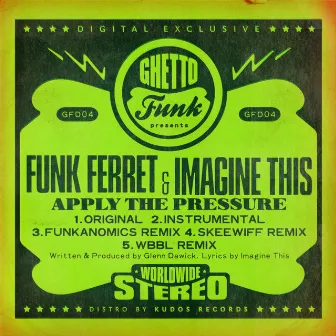 Apply The Pressure by Funk Ferret