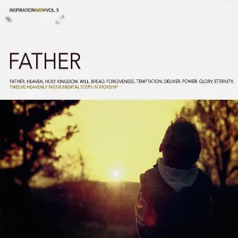 Volume 5 (Father) by InspirationNow Series