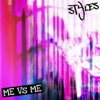 Me Vs Me by Styles