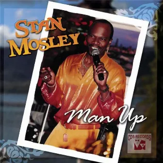 Man Up by Stan Mosley